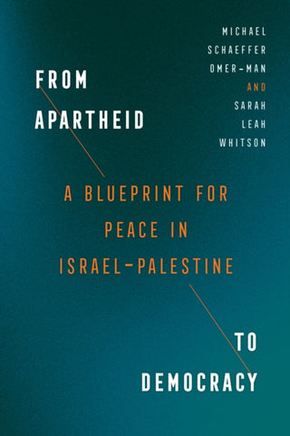 Cover image for 9780520401990 - From Apartheid to Democracy – A Blueprint for Peace in Israel–Palestine