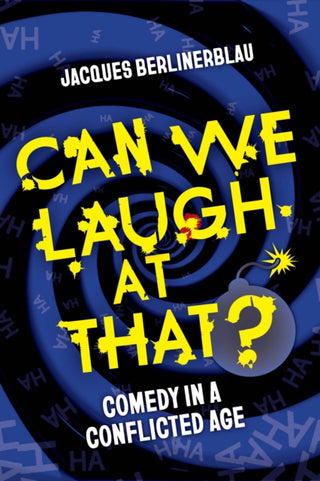 Cover image for 9780520403031 - Can We Laugh at That?