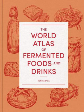 Cover image for 9780520422872 - The World Atlas of Fermented Foods and Drinks