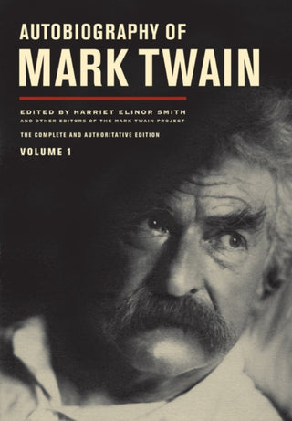 Cover image for 9780520430884 - Autobiography of Mark Twain, Volume 1