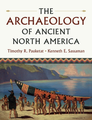 Cover image for 9780521746274 - The Archaeology of Ancient North America