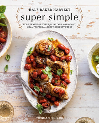 Cover image for 9780525577072 - Half Baked Harvest Super Simple