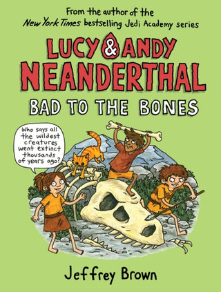 Cover image for 9780525643999 - Lucy & Andy Neanderthal: Bad to the Bones