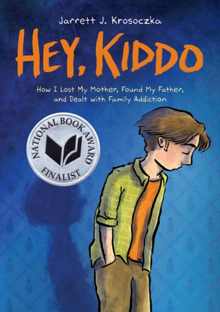 Cover image for 9780545902489 - Hey, Kiddo: A Graphic Novel