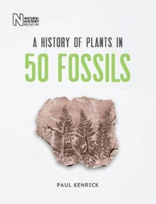 Cover image for 9780565094850 - A History of Plants in 50 Fossils