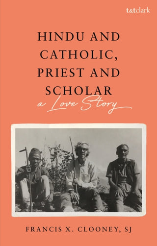 Cover image for 9780567710239 - Hindu and Catholic, Priest and Scholar