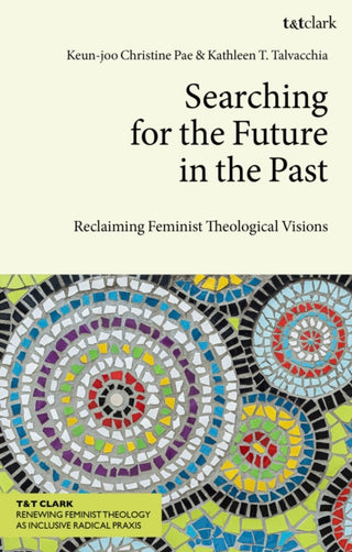 Cover image for 9780567712196 - Searching for the Future in the Past