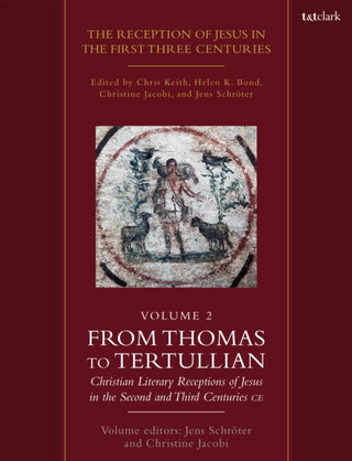 Cover image for 9780567716880 - The Reception of Jesus in the First Three Centuries: Volume 2