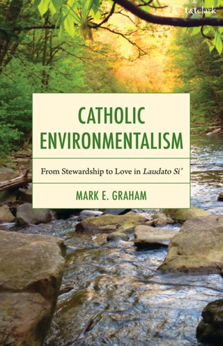 Cover image for 9780567725981 - Catholic Environmentalism