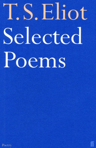 Cover image for 9780571057061 - Selected Poems of T. S. Eliot