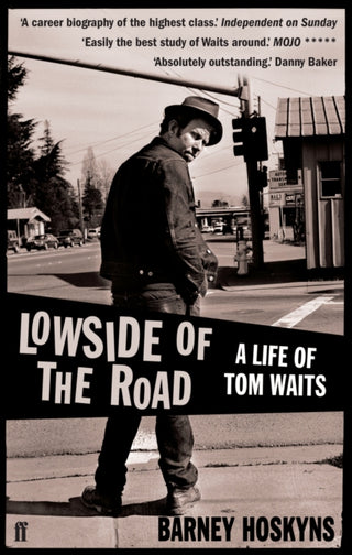 Cover image for 9780571235537 - Lowside of the Road: A Life of Tom Waits