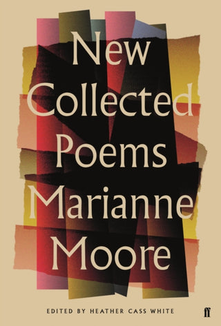 Cover image for 9780571315345 - New Collected Poems of Marianne Moore
