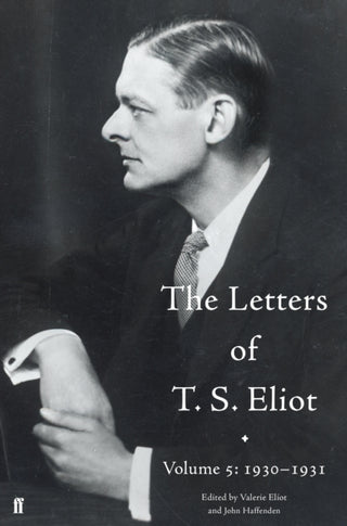 Cover image for 9780571316328 - The Letters of T. S. Eliot Volume 5: 1930-1931
