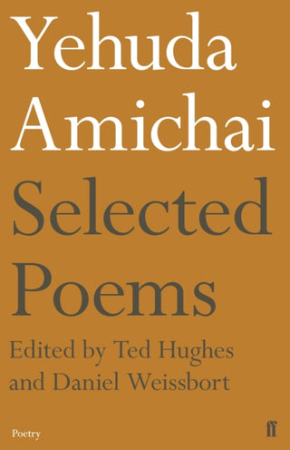 Supplemental image for 9780571353385 - Yehuda Amichai Selected Poems