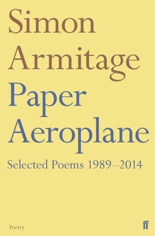 Cover image for 9780571353392 - Paper Aeroplane: Selected Poems 1989–2014