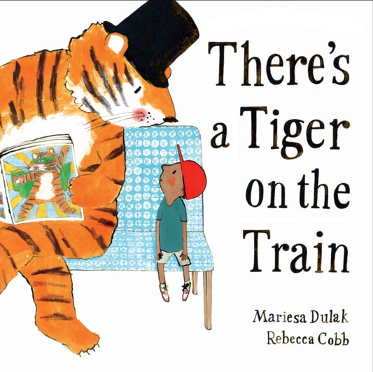 Cover image for 9780571368341 - There's a Tiger on the Train