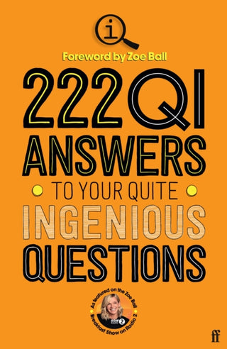 Cover image for 9780571373307 - 222 QI Answers to Your Quite Ingenious Questions