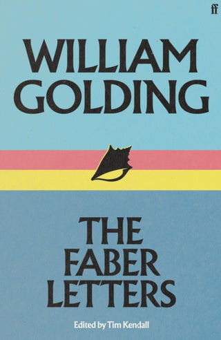 Cover image for 9780571374427 - William Golding: The Faber Letters