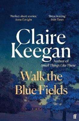 Cover image for 9780571382224 - Walk the Blue Fields