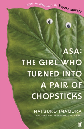 Cover image for 9780571384136 - Asa: The Girl Who Turned into a Pair of Chopsticks