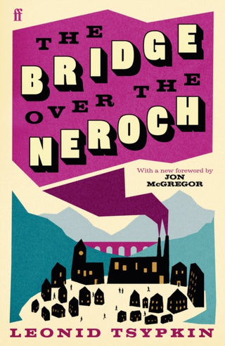 Cover image for 9780571386918 - The Bridge Over The Neroch And Other Works