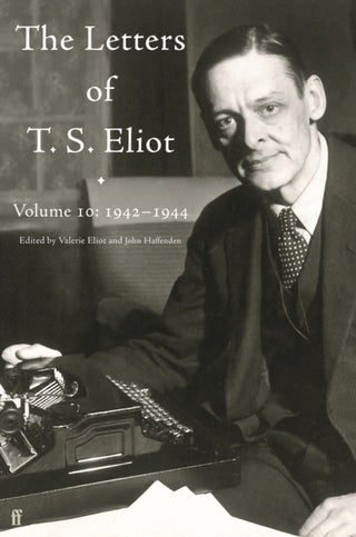 Supplemental image for 9780571396498 - Letters of T. S. Eliot Volume 10: 1942–1944