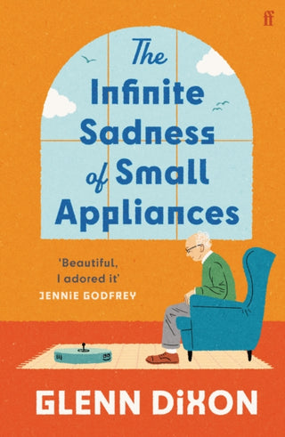 Cover image for 9780571403974 - Infinite Sadness of Small Appliances