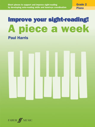 Cover image for 9780571539383 - Improve your sight-reading! A piece a week Piano Grade 2