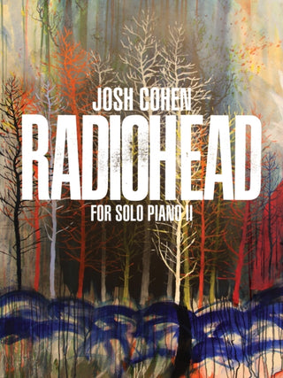 Cover image for 9780571542437 - Josh Cohen: Radiohead for Solo Piano II