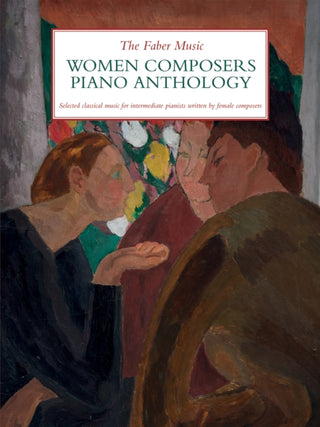 Cover image for 9780571543373 - The Faber Music Women Composers Piano Anthology