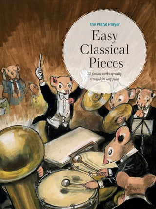 Cover image for 9780571543632 - The Piano Player: Easy Classical Pieces