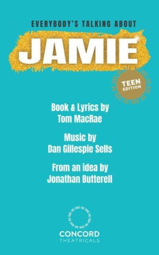 Cover image for 9780573709050 - Everybody's Talking About Jamie: Teen Edition