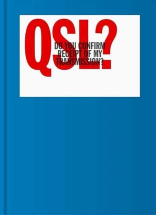 Cover image for 9780578390529 - QSL? (Do You Confirm Receipt of My Transmission?)