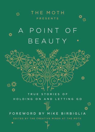 Cover image for 9780593139035 - The Moth Presents: A Point of Beauty