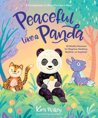 Cover image for 9780593179260 - Peaceful Like a Panda: 30 Mindful Moments for Playtime, Mealtime, Bedtime-or Anytime!