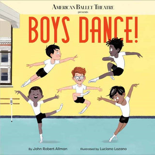 Cover image for 9780593181140 - Boys Dance! (American Ballet Theatre)