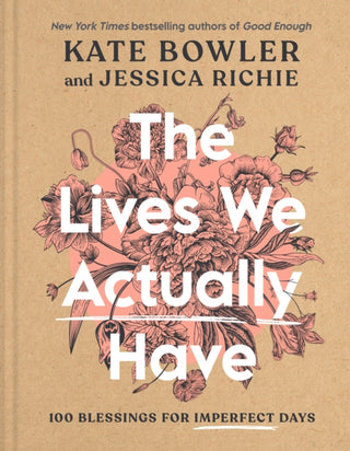 Cover image for 9780593193709 - The Lives We Actually Have