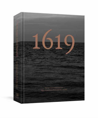 Cover image for 9780593232255 - The 1619 Project: A Visual Experience