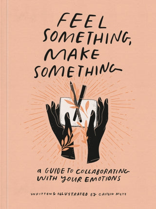 Cover image for 9780593234945 - Feel Something, Make Something