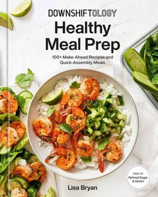 Supplemental image for 9780593235577 - Downshiftology Healthy Meal Prep