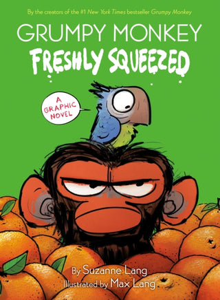 Cover image for 9780593306017 - Grumpy Monkey Freshly Squeezed