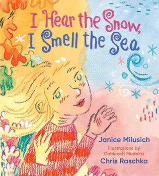 Cover image for 9780593308172 - I Hear the Snow, I Smell the Sea