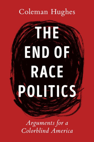 Cover image for 9780593332450 - The End of Race Politics