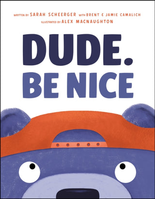 Cover image for 9780593350607 - Dude. Be Nice