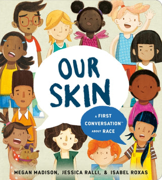 Cover image for 9780593382639 - Our Skin: A First Conversation About Race