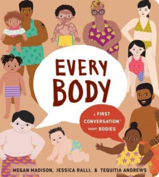 Cover image for 9780593383346 - Every Body: A First Conversation About Bodies