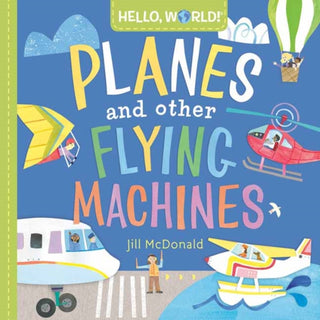 Cover image for 9780593428238 - Hello, World! Planes and Other Flying Machines