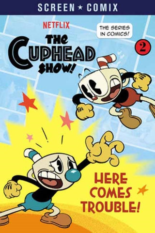 Cover image for 9780593432044 - Here Comes Trouble! (The Cuphead Show!)