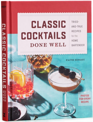 Cover image for 9780593435946 - Classic Cocktails Done Well
