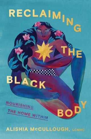 Cover image for 9780593447482 - Reclaiming the Black Body